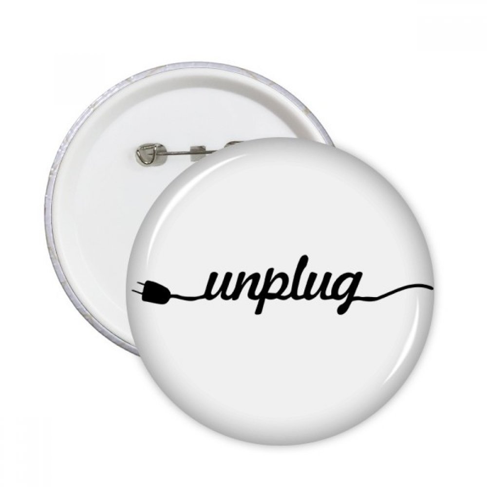 Badge rond Débranchez citation épinglette pour vêtement customisation M 5pcs - 3