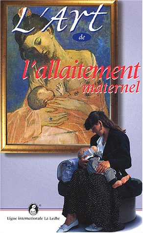 Télécharger L'art de l'allaitement maternel Francais PDF