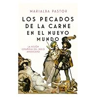 Los pecados de la carne en el Nuevo Mundo [Paperback] Pastor, Marialba 6075690476 Book Cover