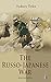 The Russo-Japanese War (Illustrated Edition): Complete History of the Conflict: Causes of the War, Korean Campaign, Naval Operations, Battle of the Yalu, ... Battle of the Japan Sea, Peace Treaty