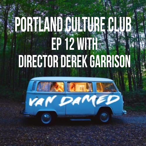 Van Damned with Director Derek Garrison