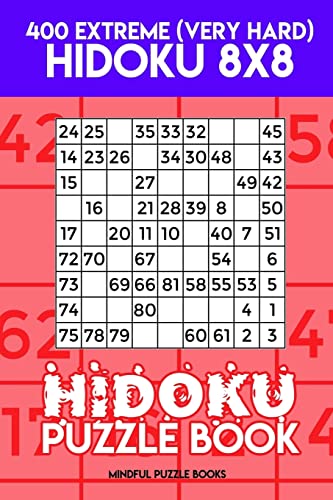 Hidoku Puzzle Book 12: 400 Extreme (Very Hard) Hidoku 8x8 (Hidoku Collection)