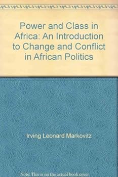 Paperback Power and Class in Africa: An Introduction to Change and Conflict in African Politics Book