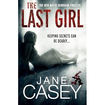 By Jane Casey TheLast Girl