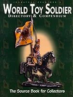 The World Toy Soldier Directory and Compendium 0966886305 Book Cover