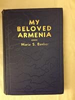 MY BELOVED ARMENIA. A Thrilling Testimony. Signed by the author. B0030AFAFC Book Cover