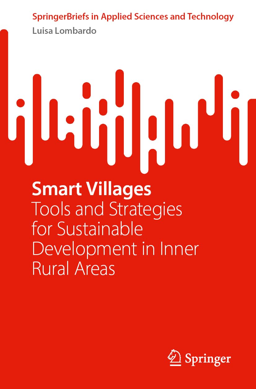 Smart Villages: Tools and Strategies for Sustainable Development in Inner Rural Areas (SpringerBriefs in Applied Sciences and Technology)