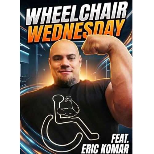 Wheelchair Wednesday with Eric Komar