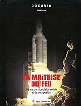 Download La maîtrise du feu : 40 ans de propulsion solide et de composites PDF