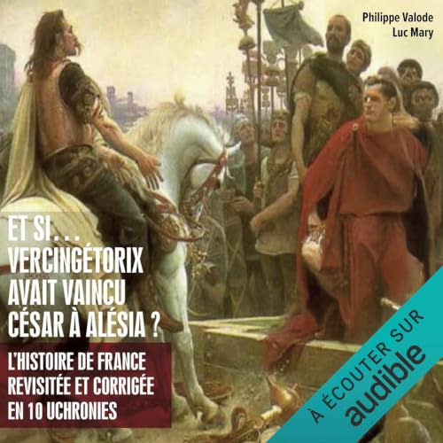 Diseño de la portada del título Et si Vercing&eacute;torix avait vaincu C&eacute;sar &agrave; Al&eacute;sia ?