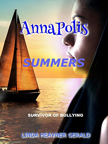 AnnaPolis Summers: I SURVIVED BULLYING! (English Edition)