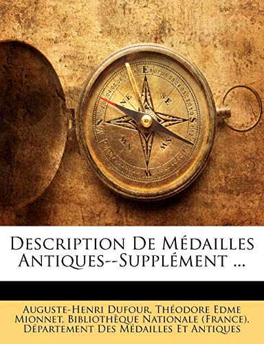 Description de Mdailles Antiques--Supplment ... (French Edition)