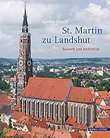 St. Martin Zu Landshut: Bauwerk Und Architektur 3795422345 Book Cover