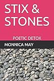 STIX & STONES: POETIC DETOX