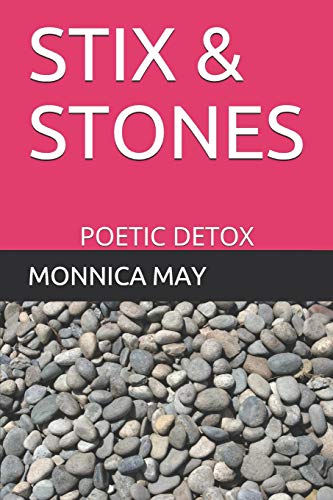 STIX & STONES: POETIC DETOX