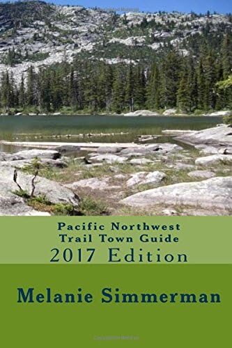 Pacific Northwest Trail Town Guide Paperback – January 1, 2017