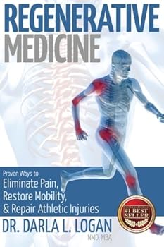 Paperback Regenerative Medicine: Proven Ways to Eliminate Pain, Restore Mobility, and Repair Athletic Injuries Book