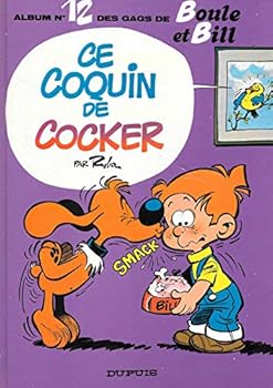 Ce Coquin de Cocker - Book #12 of the Boule et Bill (première édition)
