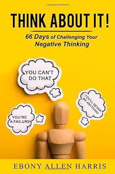 Paperback Think About It!: 66 Days of Challenging Your Negative Thinking Book