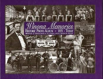 Hardcover Winona Memories: Historic Photo Album 1851-Today Book