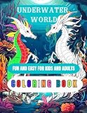 Underwater World Coloring Book: Fun and Easy for Kids and Adults