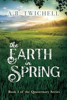 Paperback The Earth in Spring (The Quaternary Series) Book