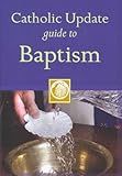  (Catholic Update Guide to Baptism) By Kendzia, Mary Carol (Author) paperback on (08 , 2011)