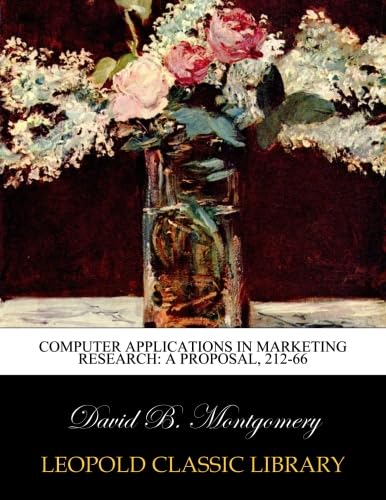 Computer applications in marketing research: a proposal, 212-66