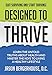Designed to Thrive: Learn the Untold Truths About Health and Master the Keys to Living A Healthy Lifestyle