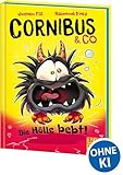 Cornibus & Co (Band 3) - Die Hölle bebt!: Erlebe das dritte höllisch lustige Abenteuer - Für Kinder ab 10 Jahren - Wow! Das will ich lesen.
