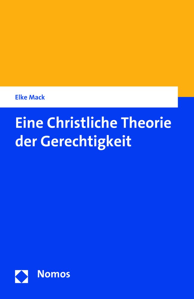 Eine Christliche Theorie der Gerechtigkeit : Mack, Elke: Amazon.de: Bücher