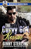 The Curvy Girl Rescue: A K-9 Handler Romance (Disaster City Search and Rescue Book 23)