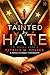 Tainted by Hate: A Novella about Friendship ( BOOK 3 ) (T. D.)