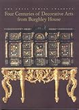 The Cecil Family Collects: Four Centuries of Decorative Arts from Burghley House
