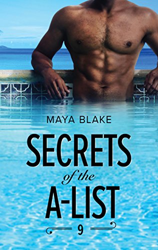 Secrets of the A-List 9 (By: Maya Blake)