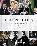 100 Speeches that roused the world