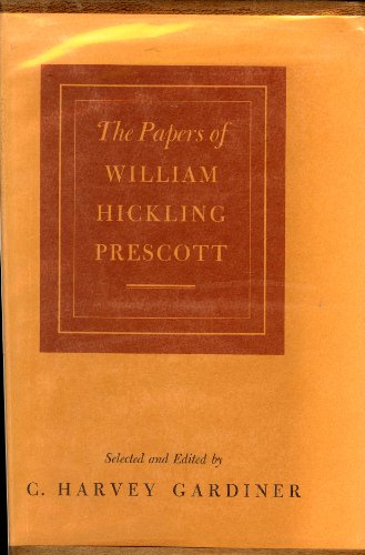 The Papers of William Hickling Prescott B000UXWQWW Book Cover
