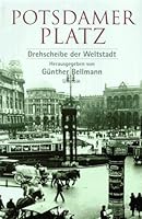 Potsdamer Platz: Drehscheibe Der Weltstadt 3550069448 Book Cover