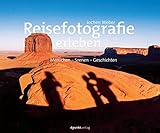  Reisefotografie erleben: Menschen – Szenen – Geschichten