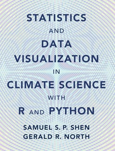 Statistics And Data Visualization In Climate Science With R And Python