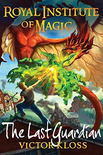  The Last Guardian (Royal Institute of Magic): Volume 5