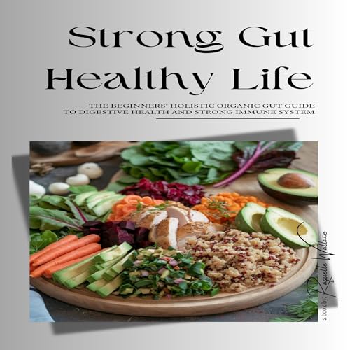 Strong Gut Healthy Life by Raquelle Wallace episode artwork