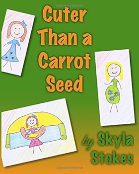 Cuter Than a Carrot Seed: A Children's Book About New Siblings