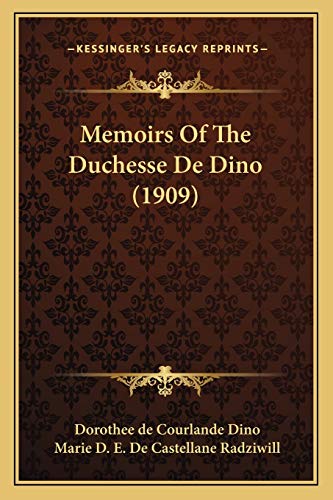 Memoirs Of The Duchesse De Dino (1909)