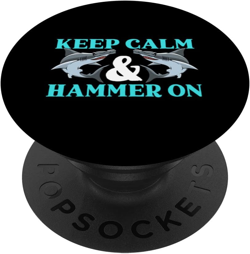 Keep Calm And Hammer On Hammerhead Shark Marine Biology PopSockets Swappable PopGrip