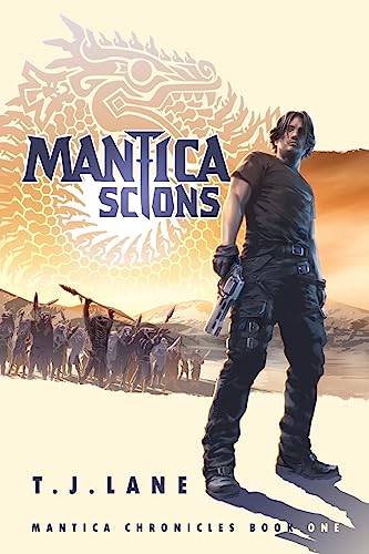 Mantica: Scions: Mantica Chronicles Book One