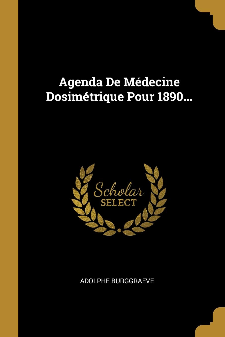 Agenda De Médecine Dosimétrique Pour 1890...
