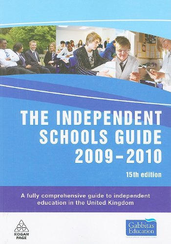 The Independent Schools Guide 2009-2010: A Fully Comprehensive Directory