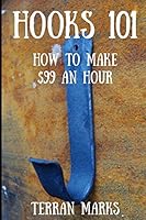Hooks 101: How to Make $99 an Hour 1520413866 Book Cover