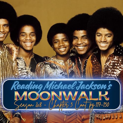 S2x8 "Moonwalk" Ch. 3, p. 117-130